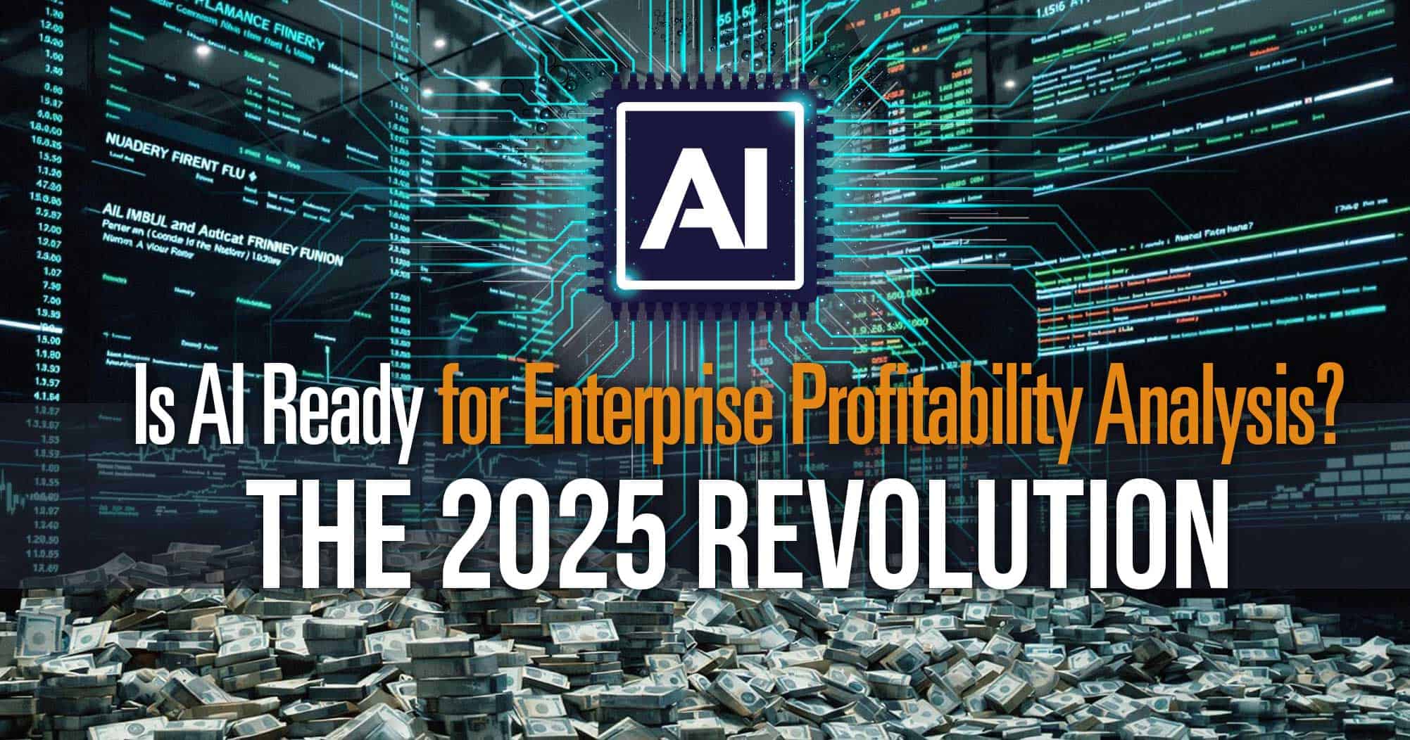 Is AI Ready for Enterprise Profitability Analysis? The 2025 Revolution blog header